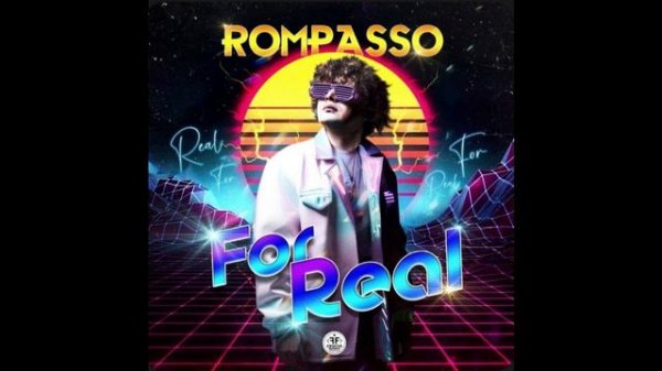Rompasso - For Real