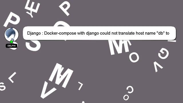 Django : Docker-compose with django could not translate host name "db" to address: Name or service смотреть онлайн