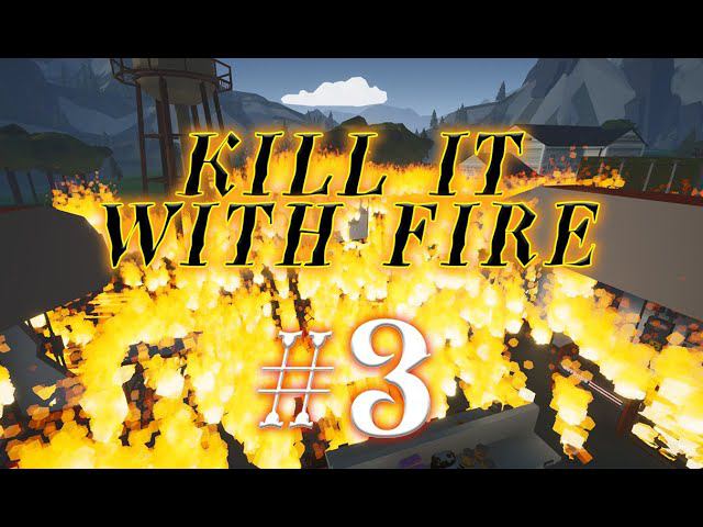 Kill It With Fire #3 прохождение смотреть онлайн
