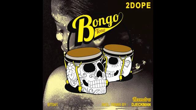 2Dope - KEONDRA | Bongo Tone смотреть онлайн