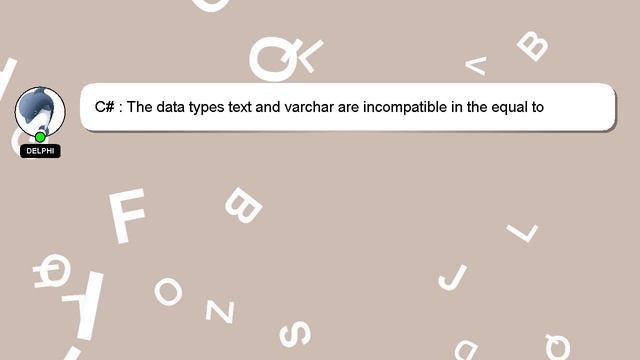 C# : The data types text and varchar are incompatible in the equal to operator in C# смотреть онлайн