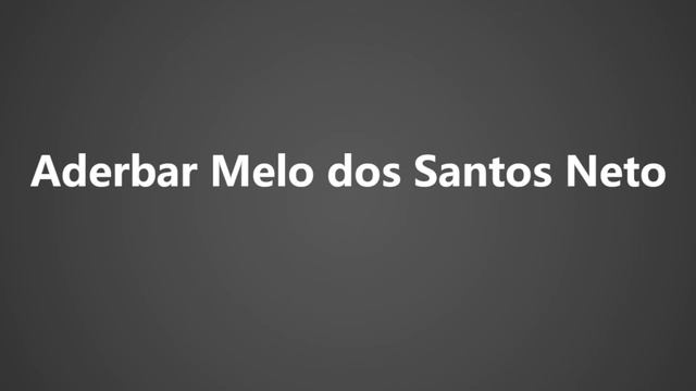 How To Pronounce Aderbar Melo dos Santos Neto смотреть онлайн