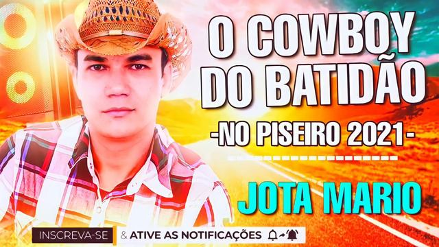 -JOTA MARIO O COWBOY DO BATIDÃO NO PISEIRO 2021- O MELHOR REPERTÓRIO DE PISEIRO смотреть онлайн