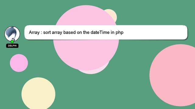 Array : sort array based on the dateTime in php смотреть онлайн