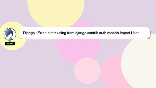 Django : Error in test using from django.contrib.auth.models import User смотреть онлайн