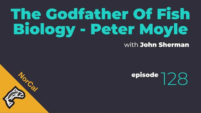 The Godfather of Fish Biology Peter Moyle w/ John Sherman смотреть онлайн