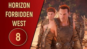 ПРОХОЖДЕНИЕ - HORIZON FORBIDDEN WEST - ЧАСТЬ 8