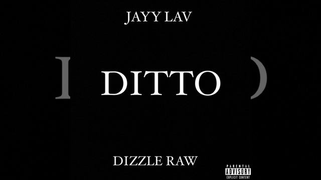 Ditto (feat. Jayy Lav)
