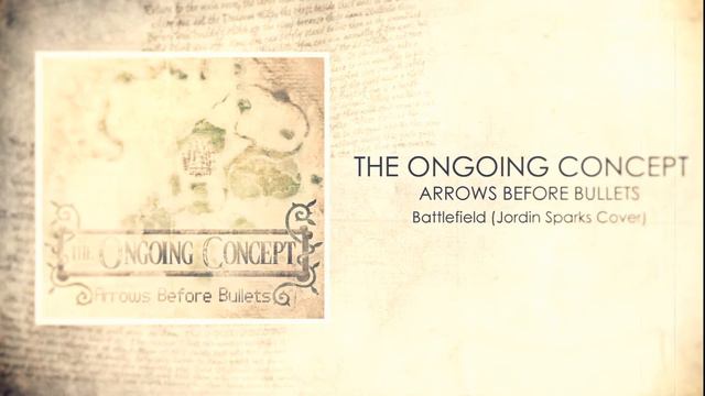 The Ongoing Concept - Battlefield (Jordin Sparks Cover) смотреть онлайн
