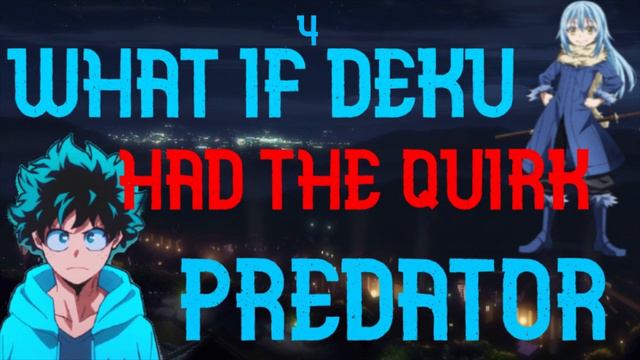 WHAT IF DEKU HAD PREDATOR PT.4 смотреть онлайн