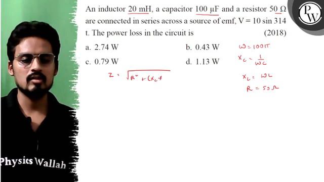 An inductor 20 mH, a capacitor 100 μF and a resistor 50 Ω are connected in series across a source.. смотреть онлайн