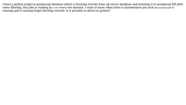 Databases: How to know there is a maintenance job running on a postgresql database? смотреть онлайн
