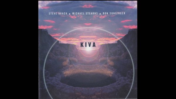 Steve Roach • M. Stearns • R. Sunsinger • ❝Kiva❞