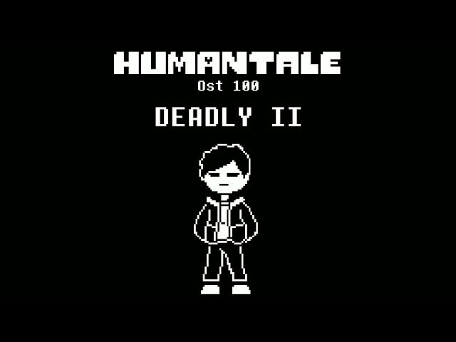 Humantale - Deadly II