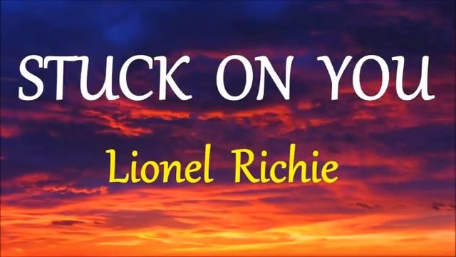 STUCK ON YOU - LIONEL RICHIE lyrics (HD) смотреть онлайн