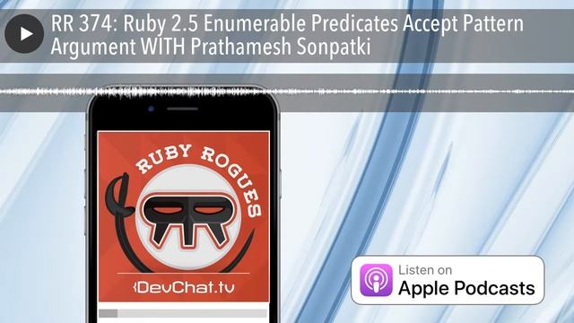 RR 374: Ruby 2.5 Enumerable Predicates Accept Pattern Argument WITH Prathamesh Sonpatki смотреть онлайн