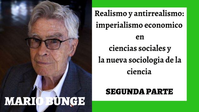 Mario Bunge - Seminario sobre economia y sociologia de la ciencia - Parte II смотреть онлайн