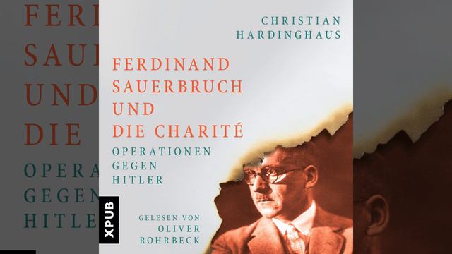 Kapitel 16.3 & Kapitel 17.1 - Ferdinand Sauerbruch und die Charité смотреть онлайн