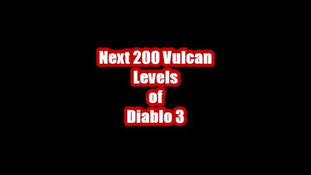 Diablo 3 Paragon levels Vulcan Levels смотреть онлайн