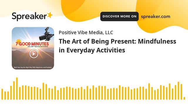 The Art of Being Present: Mindfulness in Everyday Activities смотреть онлайн