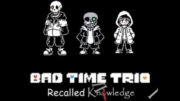 Bad Time Trio: Recalled Knowledge