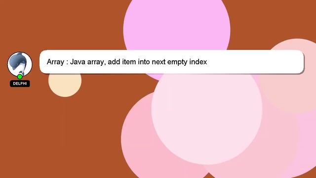 Array : Java array, add item into next empty index смотреть онлайн