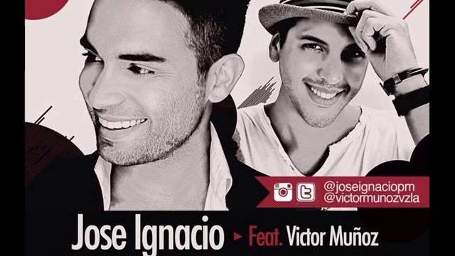 LO QUE ME GUSTA DE TI- JOSE IGNACIO FT VICTOR MUNOZ смотреть онлайн