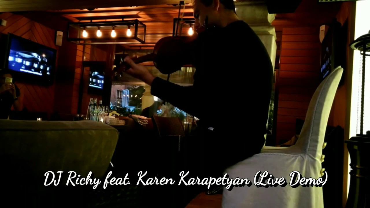 Карен Карапетян и DJ RICHY Live Demo (Live Video from Asus Zenfone 3)