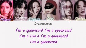 (여자아이들) G-IDLE 'QUEENCARD'-YOU AS A MEMBER [Karaoke] #kpop #gidle  #queencard #colorcodedlyrics