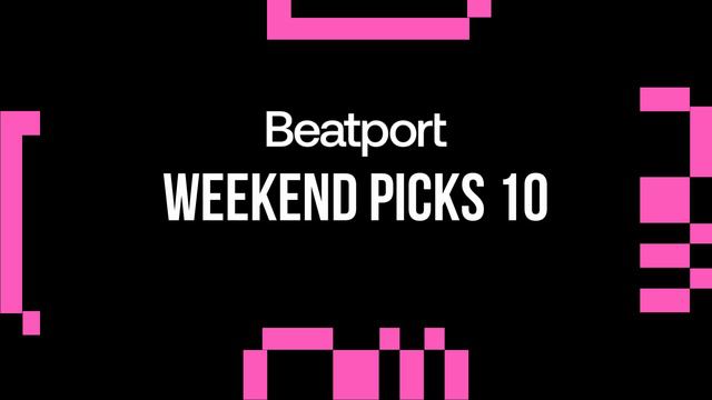 Beatport Weekend Picks 10 House, Trance, Melodic 2024 смотреть онлайн