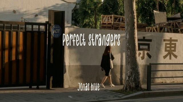 perfect strangers ; sped up - jonas blue | tiktok song смотреть онлайн