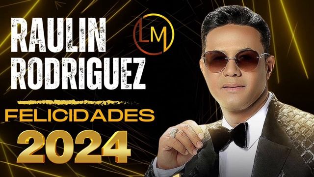 RAULIN RODRIGUEZ FELICIDADES 2024 EXCLUSIVO @LuzMusical смотреть онлайн