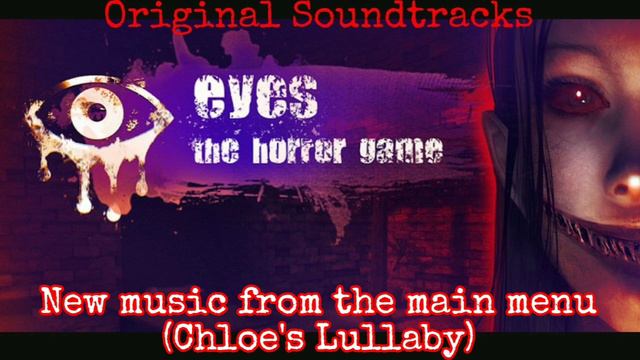 Eyes - The Horror Game: Original Soundtracks. New music from the main menu (Chloe's Lullaby) смотреть онлайн