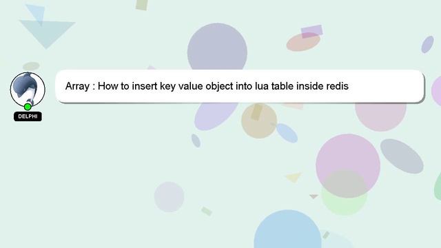 Array : How to insert key value object into lua table inside redis смотреть онлайн