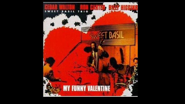 Sweet Basil Trio (Cedar Walton,Ron Carter,Billy Higgins) - My Funny Valentine смотреть онлайн
