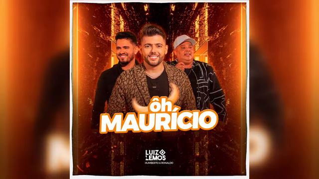 Luiz Lemos e Humberto & Ronaldo - Ôh Maurício смотреть онлайн
