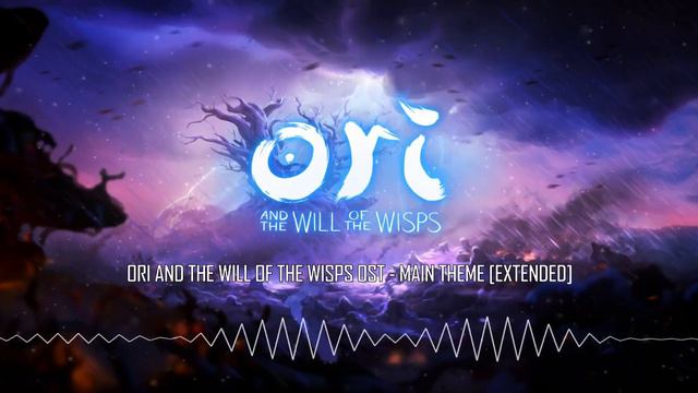 ORI AND THE WILL OF THE WISPS OST - Main Theme (Menu Music) [EXTENDED] смотреть онлайн