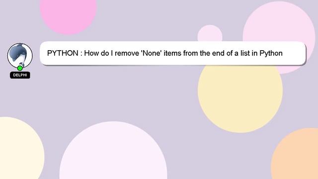 PYTHON : How do I remove 'None' items from the end of a list in Python смотреть онлайн