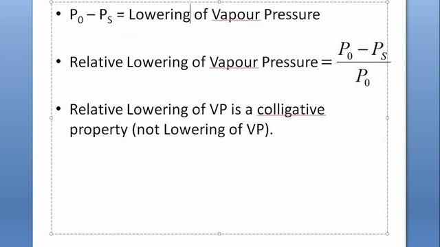 Colligative Properties Of Dilute Solutions:  Relative Lowering Of Vapour Pressure