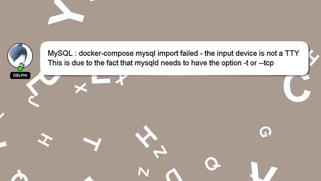 MySQL : docker-compose mysql import failed - the input device is not a TTY смотреть онлайн