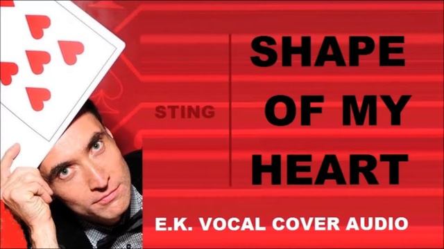 SHAPE OF MY HEART - Sting | E.K. Vocal Cover Audio смотреть онлайн