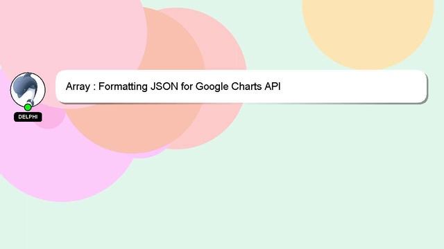 Array : Formatting JSON for Google Charts API смотреть онлайн