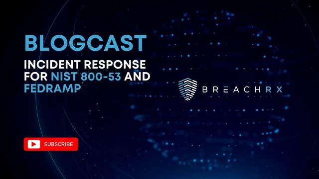 Incident Response for NIST 800-53 and FedRAMP - BreachRx смотреть онлайн