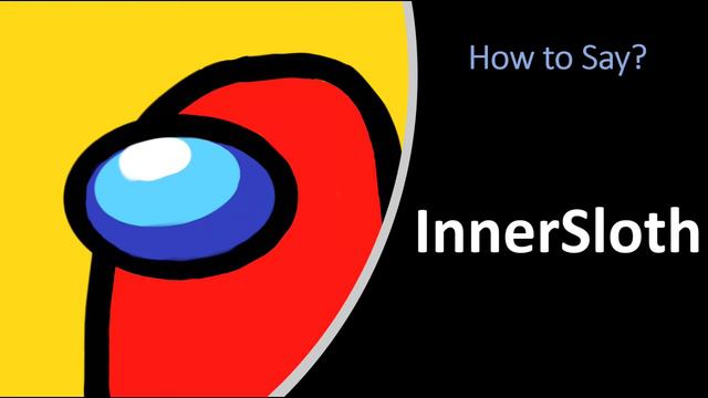 How to Pronounce InnerSloth? (Among Us) смотреть онлайн