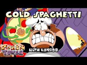 Cold Spaghetti WITH LYRICS - Pizza Tower Cover