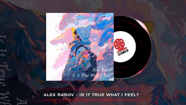 Alex Rasov - Is It True What I Feel? (2023)