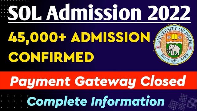SOL Admission 2022 : 45,000+ Admission Confirmed | Sol admission Payment Gateway Closed Issues смотреть онлайн