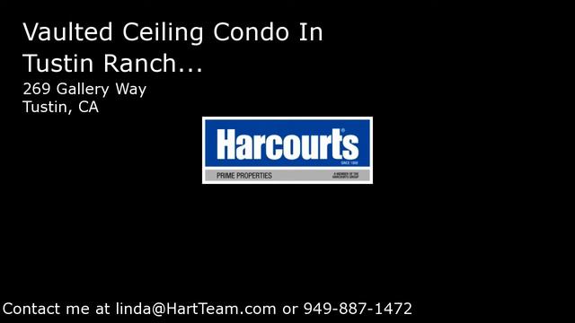 269 Gallery Way , Tustin, CA Presented by Linda Hart. смотреть онлайн
