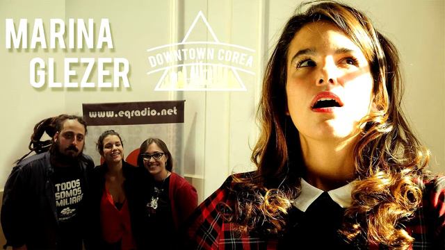 Marina Glezer en Downtown Corea | Entrevista Completa 11.05.18 смотреть онлайн