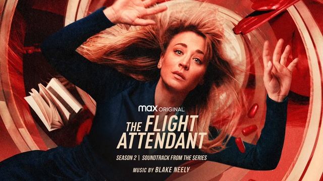 The Flight Attendant S2 Soundtrack | Pan-Pan – Blake Neely | WaterTower смотреть онлайн